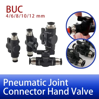 10pcs BUC 4mm 6mm 8mm 10mm 12mm pneumatic push in quick joint connector hand valve switch to open manual ball current-limiting