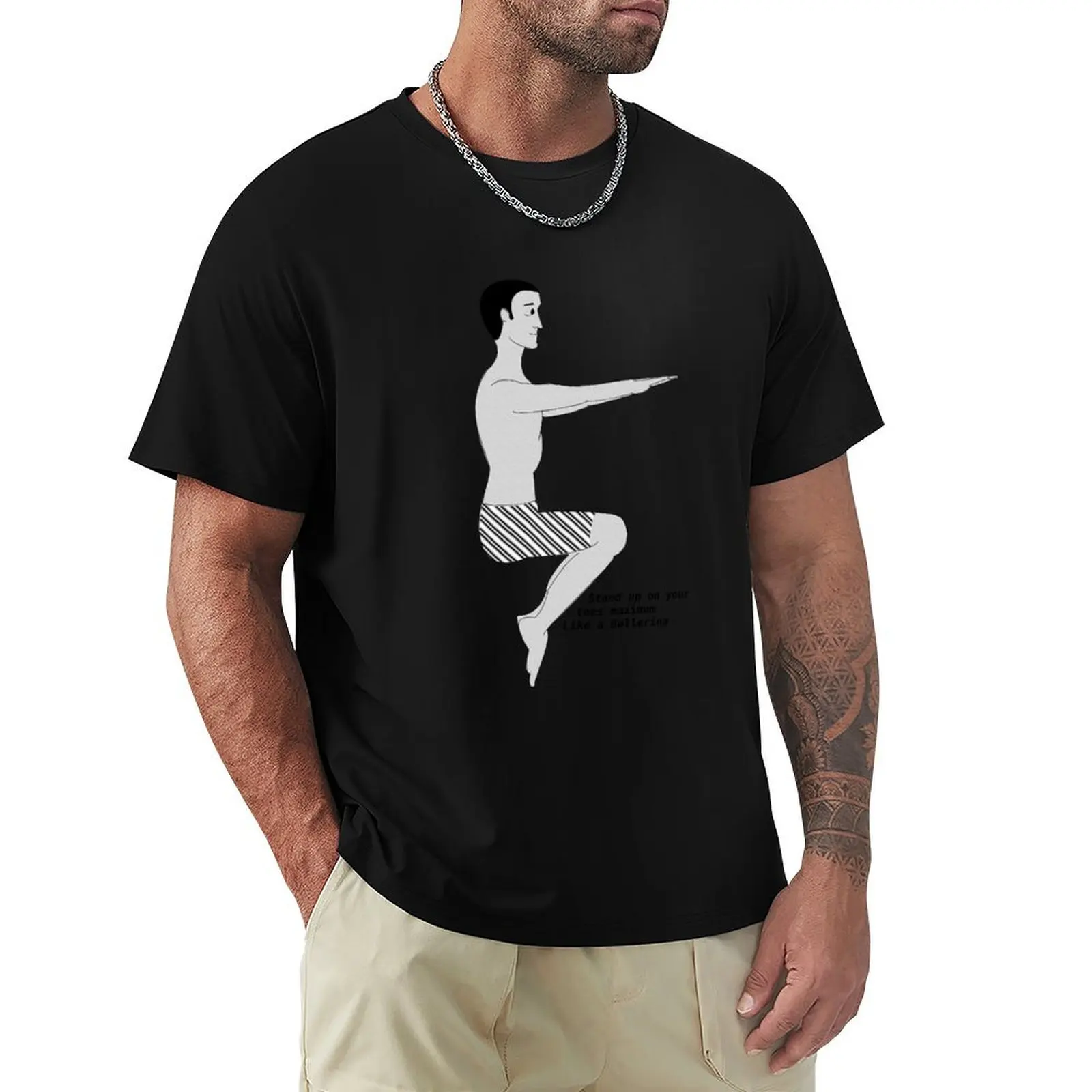 Stand up on your toes maximum like a ballerina T-Shirt Simple Casual Short Sleeve Tee