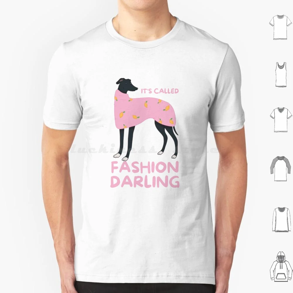 It'S Called Fashion Darling! T Shirt 6Xl Cotton Cool Tee Fashion Fashound Rain Coat Dog Greyhound Sighthound