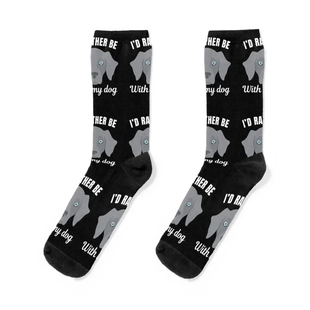 

I'd rather be with my dog, funny Weimaraner breed owners or lovers saying Socks Stockings man cotton loose Socks Male Women's