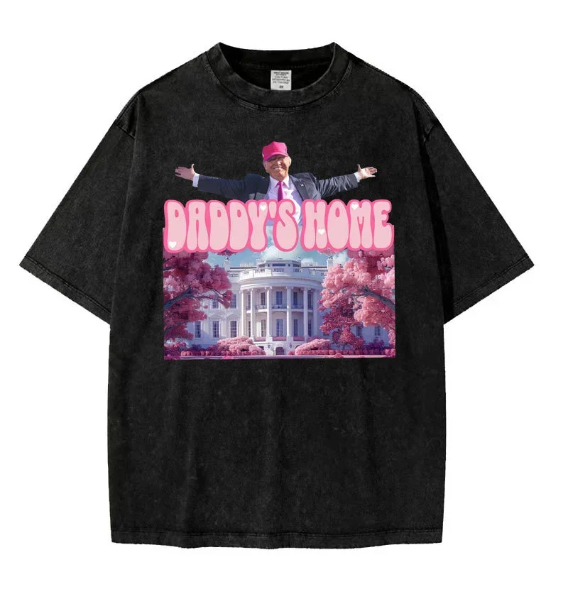 

Daddy's Home Trump For President 2024 O-Neck Short Sleeve Shirts MAGA Gift -USA Freedom -Donald J. Trump Menswear Streetwear