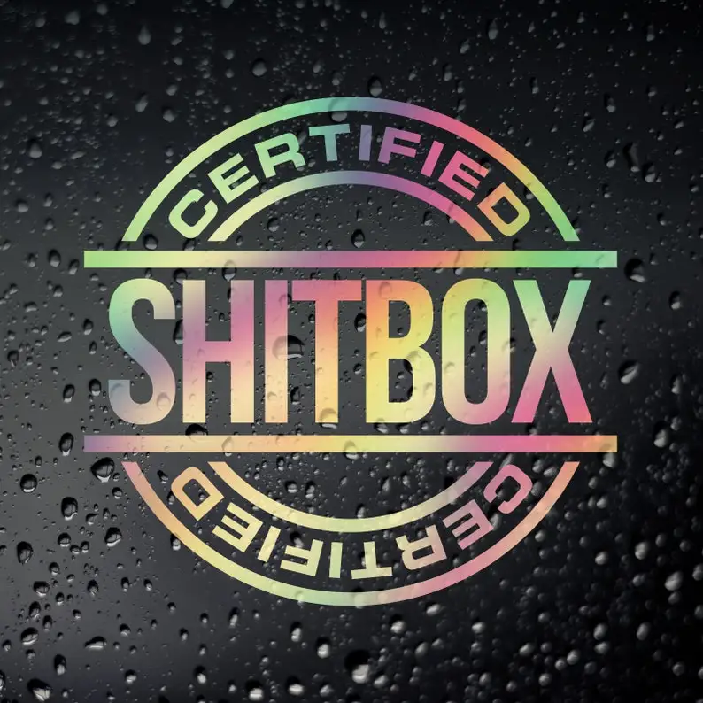 Certified Shitbox Car Chrome Oil Slick Sticker - JDM JAP Tuner Drift Stance Tengoku Japanese Dub Rat Look Hot Rod