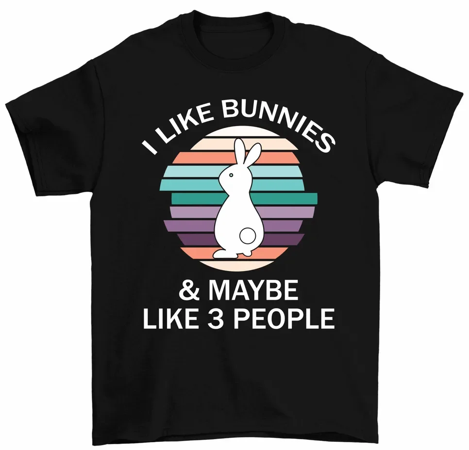 

I Like Bunnies And Maybe Like 3 People T-Shirt Funny Introvert Rabbit BunnyTee High Quality 100%Cotton Short Sleeve