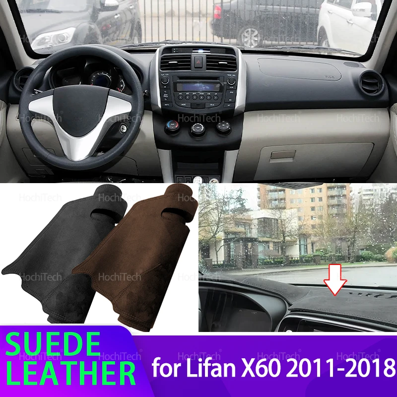 For Lifan X60 2011-2018 2015 2016 Suede Leather Dashmat Dashboard Cover Black/Brown Instrument Panel Sunscreen Pad Ornaments