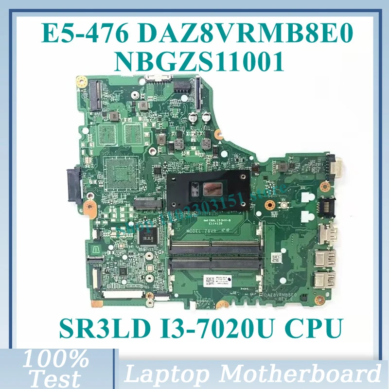 DAZ8VRMB8E0 With SR3LD I3-7020U CPU Mainboard NBGZS11001 For Acer E5-476 E5-476G Laptop Motherboard 100%Full Tested Working Well