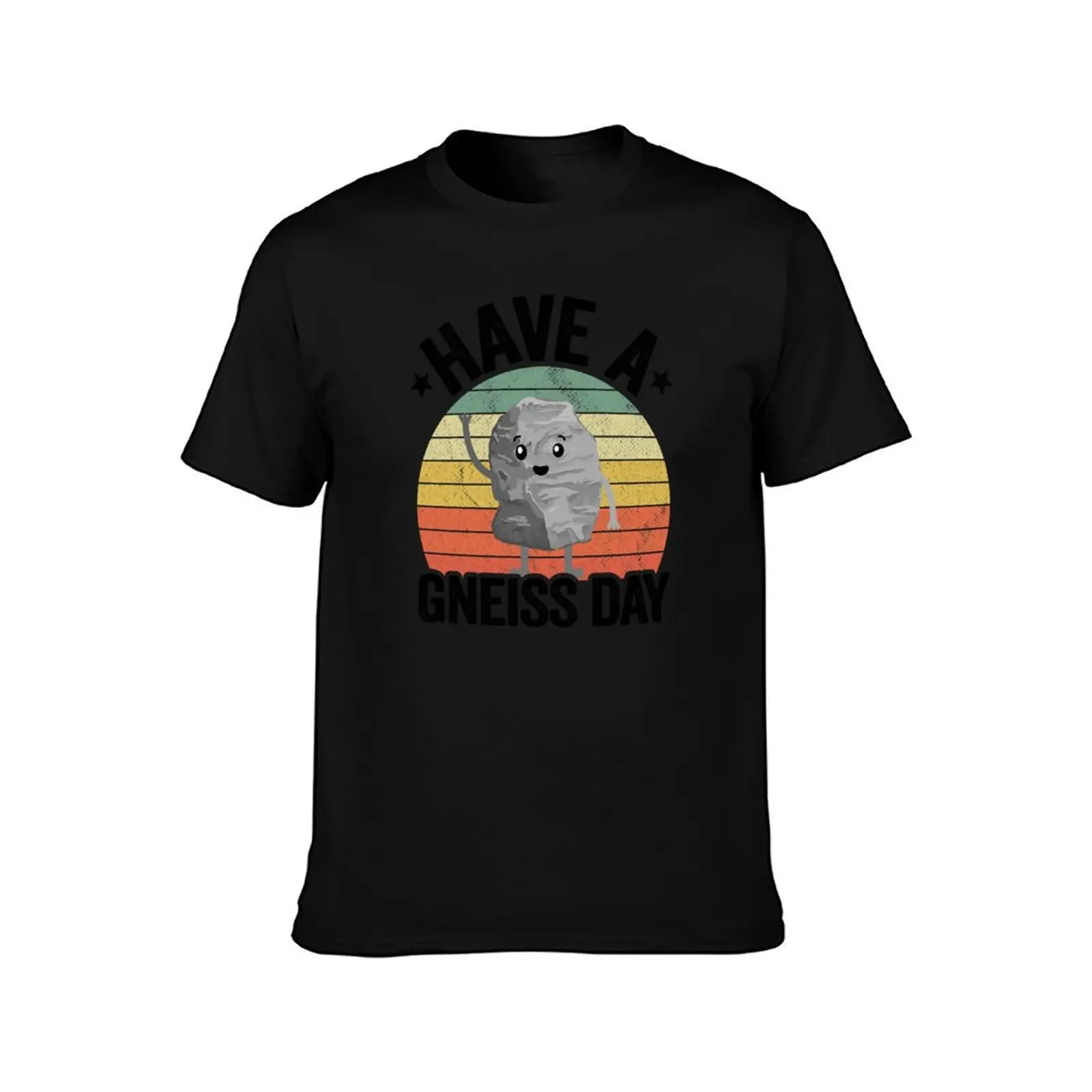 Have A Gneiss Day Geology Pun Rock Collector Geologist T-Shirt Casual Soft Cotton Short Sleeve Tee T-Shirt