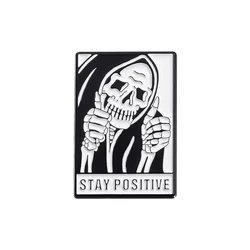 Stay Positive Enamel Pins Punk Skeleton Skull Halloween Brooches Lapel Badge Black Gothic Accessories Goth Jewelry Gift
