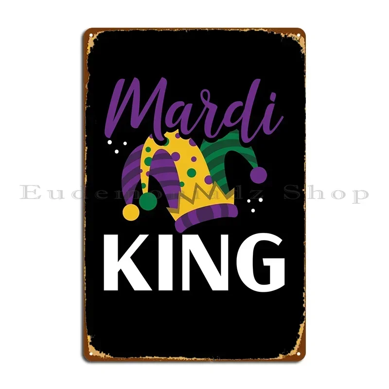 Mardi Gras King Metal Plaque Decoration Decoration Customize Sign Living Room Tin Sign Poster