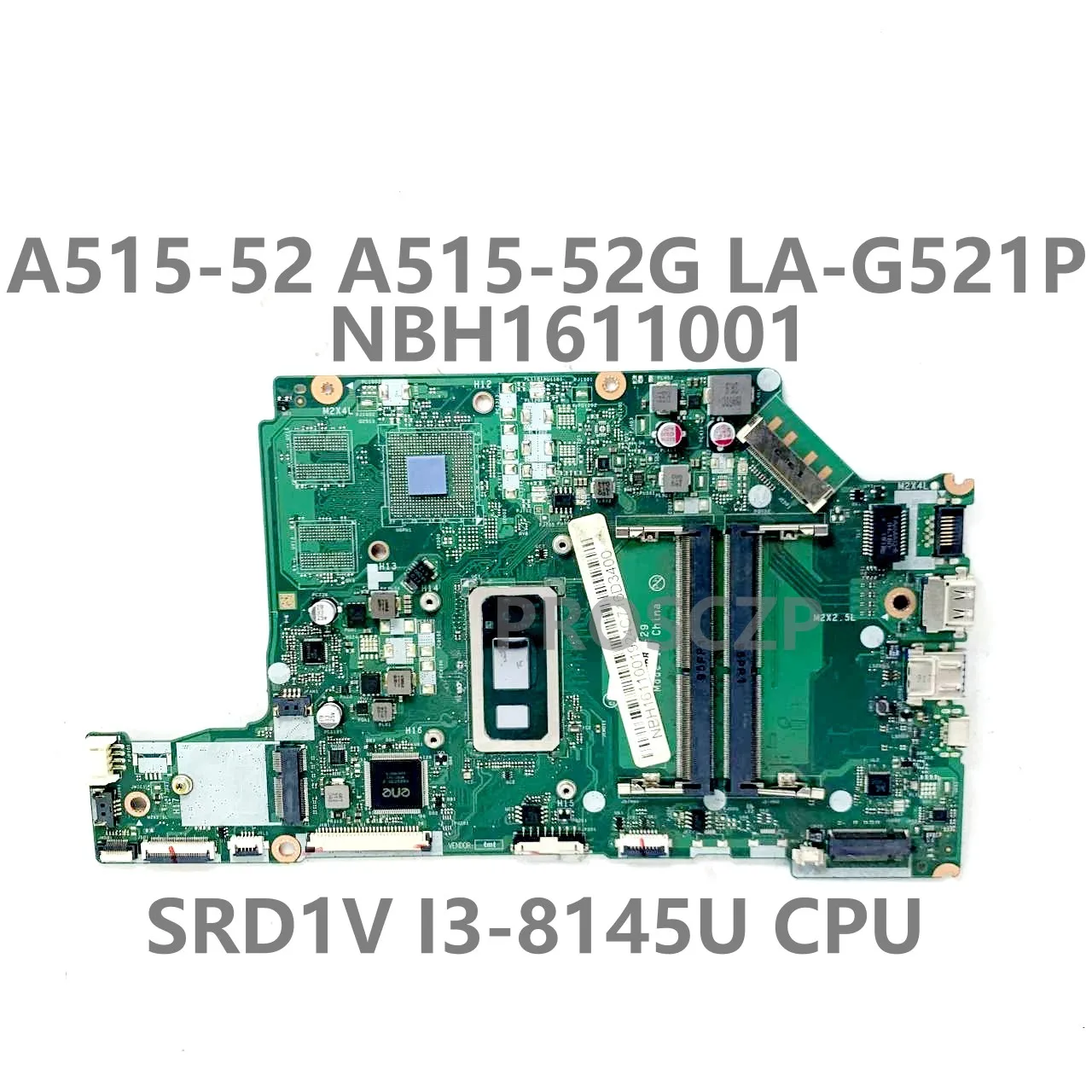 

For ACER ASPIRE A515-52 A515-52G Mainboard EH5AW LA-G521P Laptop Motherboard NBH1611001 With SRD1V I3-8145U CPU 100% Full Tested