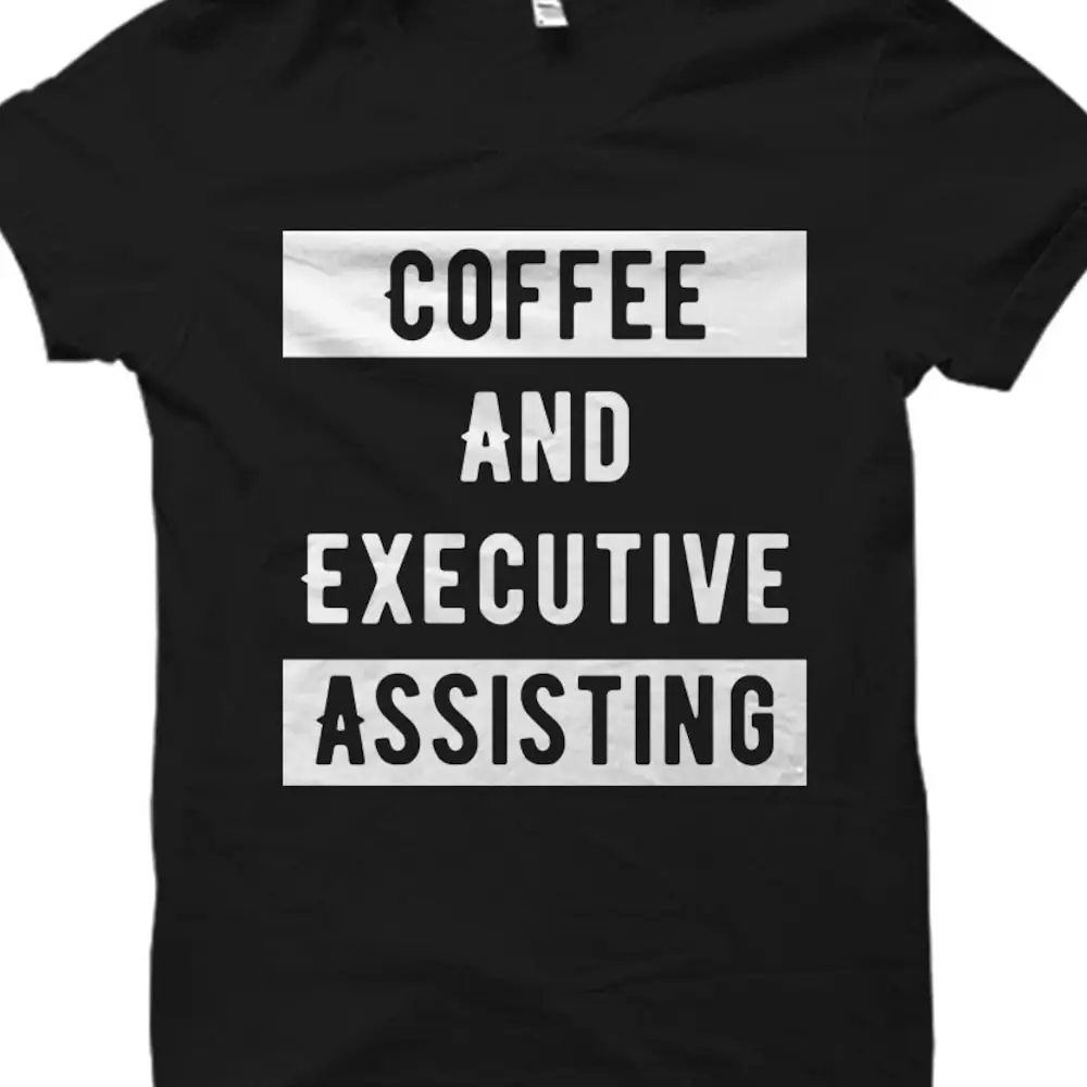 Executive Assistant T Shirt Office Coffee Lover Admin