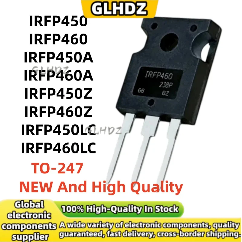 High Quality 5PCS IRFP450 IRFP460 IRFP450A IRFP460A IRFP450Z IRFP460Z IRFP450LC IRFP460LC TO-247 New In Stock