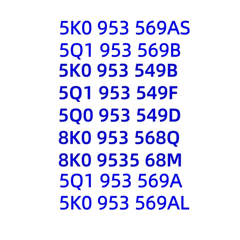 5k0953549b-5q1953549f-5q0953549d-5q1953569b-5q1953569k-5q1953569f-5q1953569a-5k0953569al-5k0953569as-8k0953568q-8k0953568m