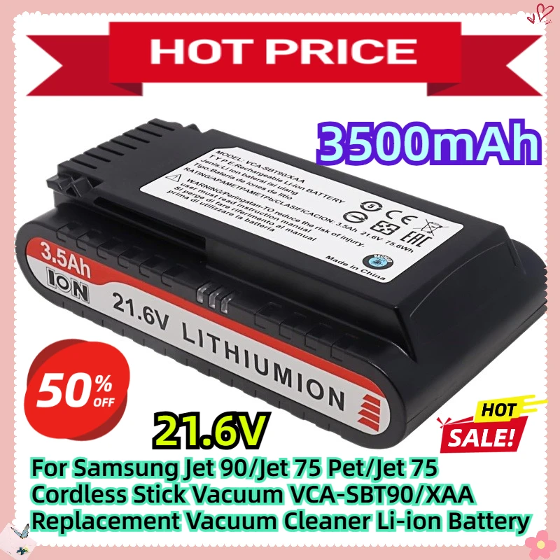 

21.6V 3500mAh For Samsung Jet 90/Jet 75 Pet/Jet 75 Cordless Stick Vacuum VCA-SBT90/XAA Replacement Vacuum Cleaner Li-ion Battery