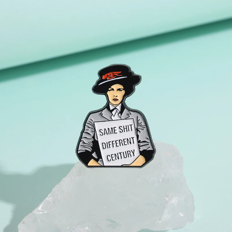 Feminism Quotes Brooch Enamel Pins Same Shlt Different Century Brooches Jacket Lapel Badge Faashion Jewelry Gift for Women Girls
