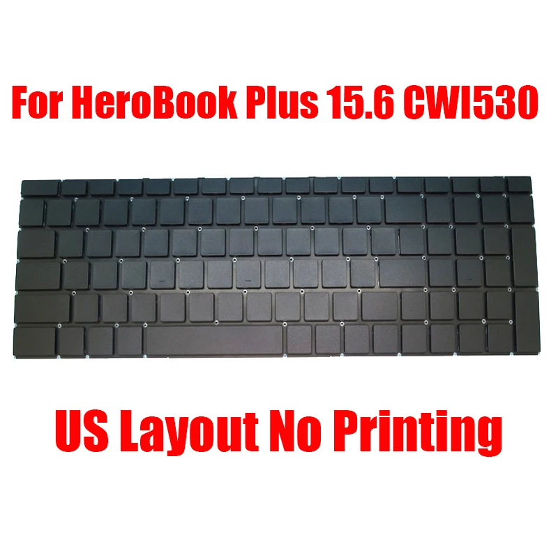 

New Laptop Keyboard For Chuwi For HeroBook Plus 15.6 CWI530 US Layout Without Printing Black Without Backlit