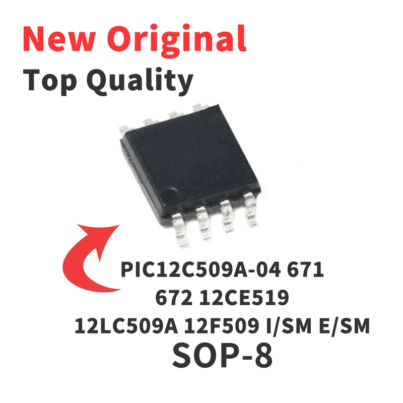 1 Piece PIC12C671-04I PIC12CE519-04I PIC12LC509A-04I PIC12C509A-04I PIC12C509-I PIC12C672-04I /SM SOP8 Chip IC