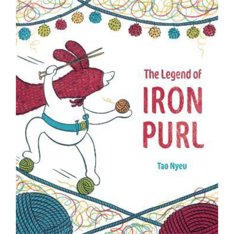 

Tao NyeuThe Legend Of Iron Purl Tao Nyeu Rocky Pond Books 9780525428701 Book