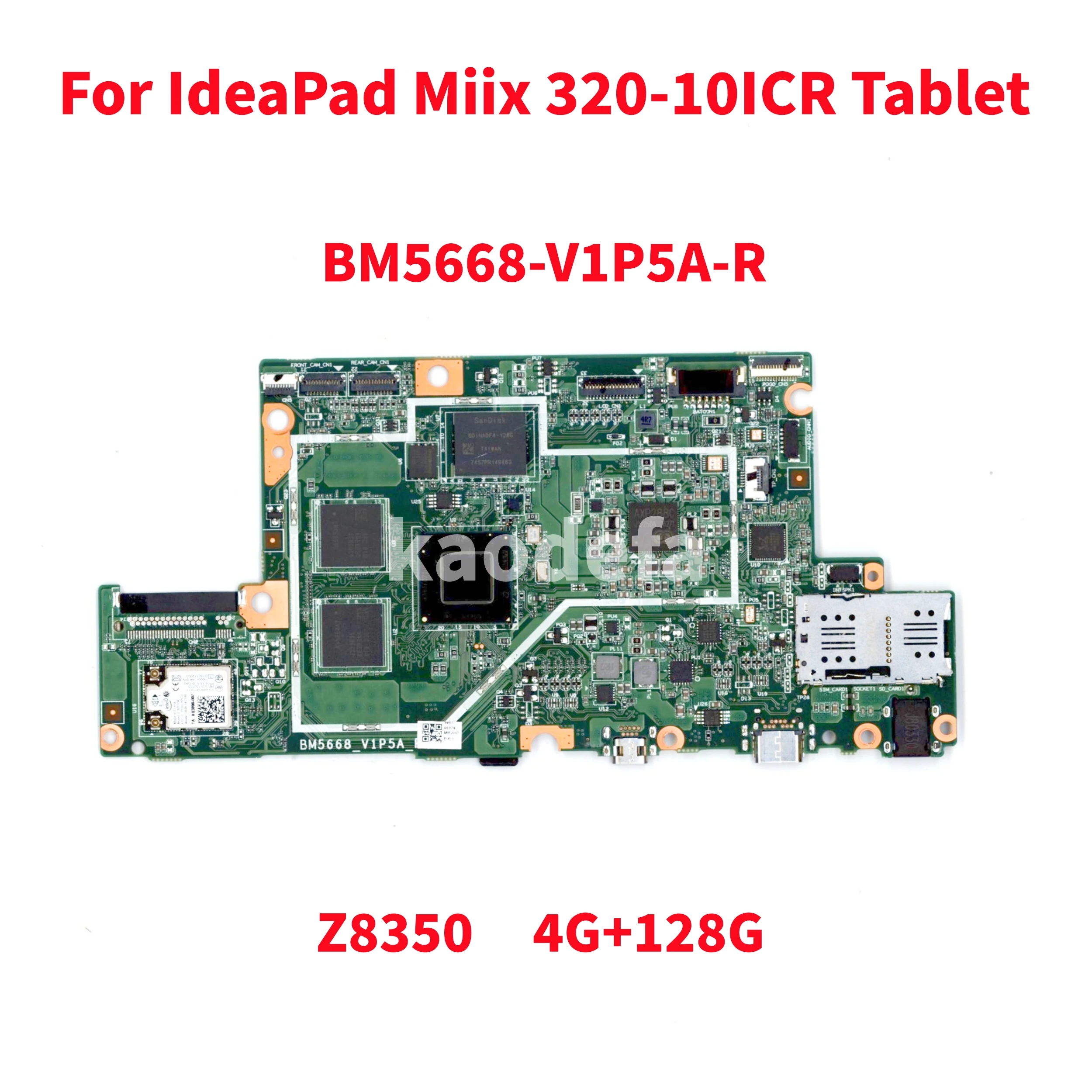 

BM5668-V1P5A-R Mainboard For IdeaPad Miix 320-10ICR Tablet Motherboard Z8350 4G 128G FRU:5B20N38176 100% Test OK