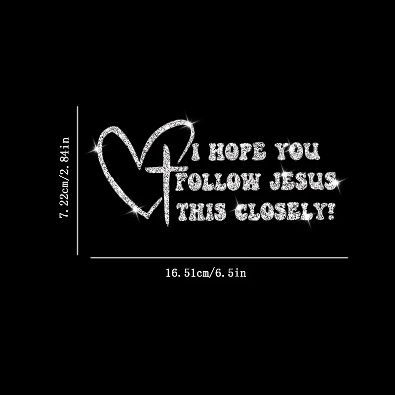 I Hope You Follow Jesus This Closely Sticker, Wall Sticker, Bedroom Doors Sticker, Car Sticker, Car Window Decoration