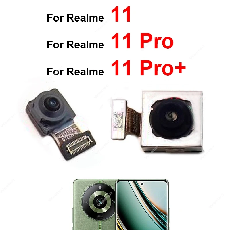 Front Rear Camera For Realme 11Pro 11 Pro Plus 5G Primary Back Main Front Selfie Facing Small Big Camera Flex Cable Parts