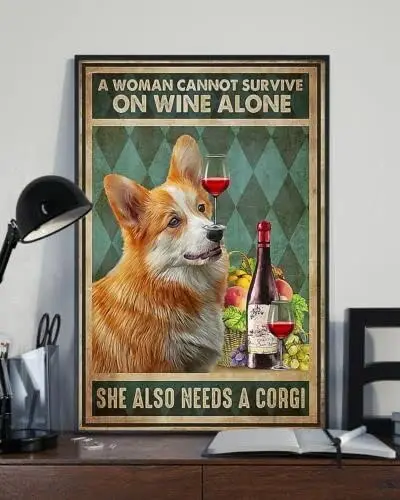 Vintage A Woman Cannot Survive On Wine Alone She Also Needs A Corgi Aluminium Metal Tin Sign 8x12 Inch Home Poster Bar Pub Decor