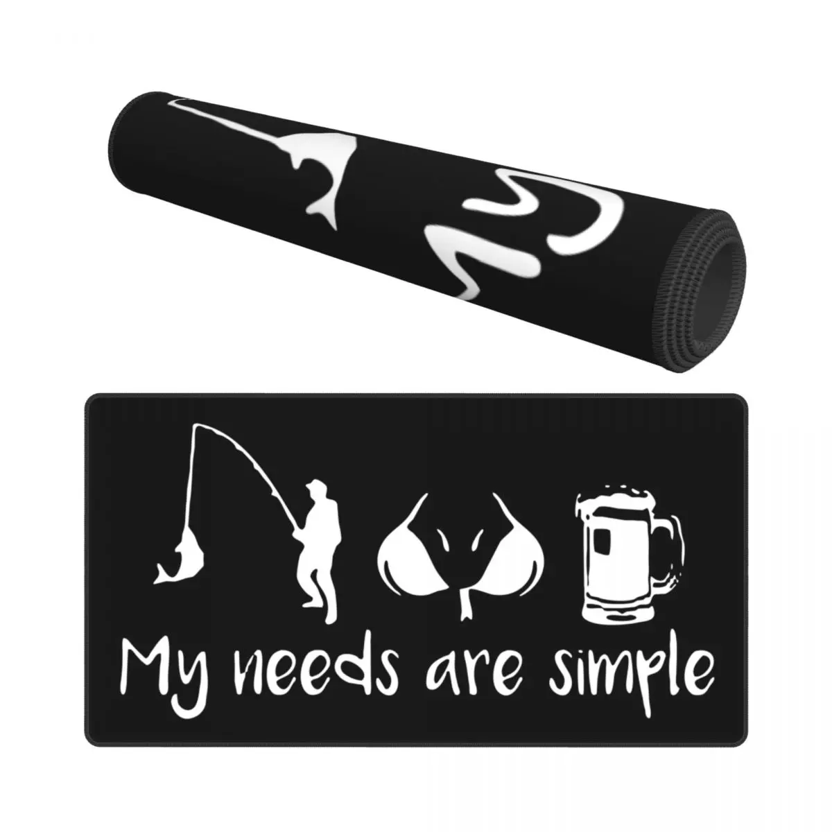 My Needs Are Simple Laptop Mouse Pad Keyboard Desk Mat Fishing Beer Fisher Large Anti-slip Natural Rubber Mousepad for Gamer