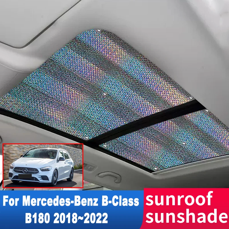 

Sunroof Sun Shade For Mercedes-Benz B-Class B180 2018~2022 2021 Car Auto Accessories Roof Sunscreen Windshield High Efficiency