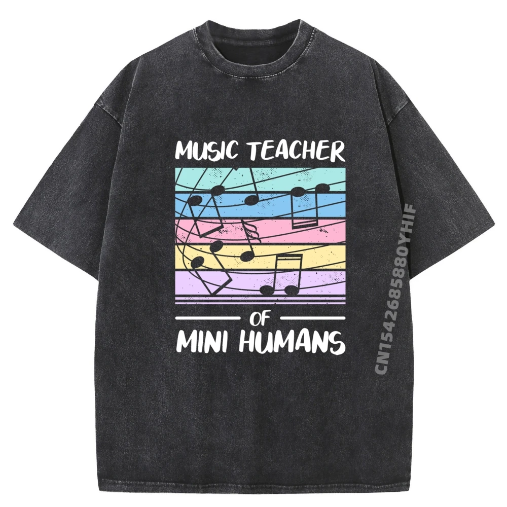 

Music Teacher Of Mini Humans Men T Shirts High Quality Breathable Men's Clothing Mens Washed Camisetas Hombre