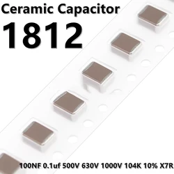 (10pcs) 1812 100NF 0.1uf 500V 630V 1000V 104K 10% X7R 4532 SMD Ceramic Capacitor