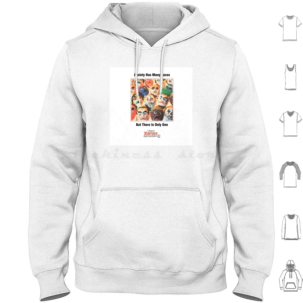 Xanax Anxiety Has Many Faces Hoodie Cotton Long Sleeve Anxiety Has Many Faces But There Is Only One Xanax Xanax Promotional