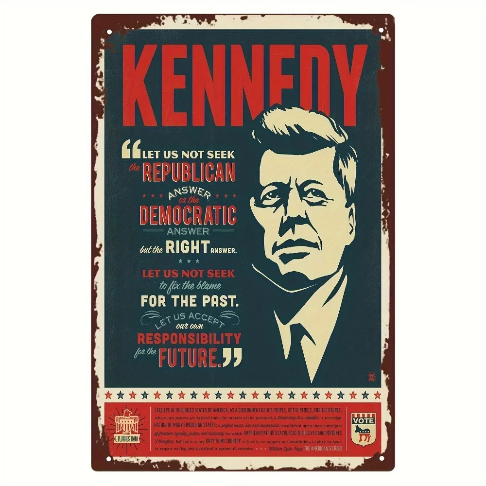 

Vintage Metal Sign Kennedy Presidential Quote Art Poster Retro Wall Decor Perfect Gift for Home Decor Lovers 12x8inch 20x30cm