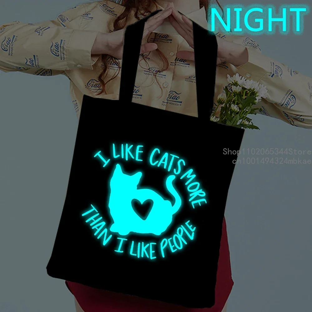 I Like Cats More Than I Like People Print Canvas Bag Women Shopper Handbags Reusable Shoulder Bag Cats Lovers Luminous Hand Bag