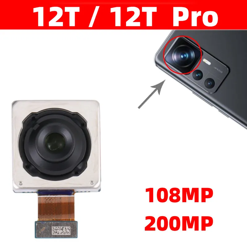108MP / 200MP Main Back Camera For Xiaomi 12T , 12T Pro Flex Cable Big Rear Cam Mobile Phone Parts