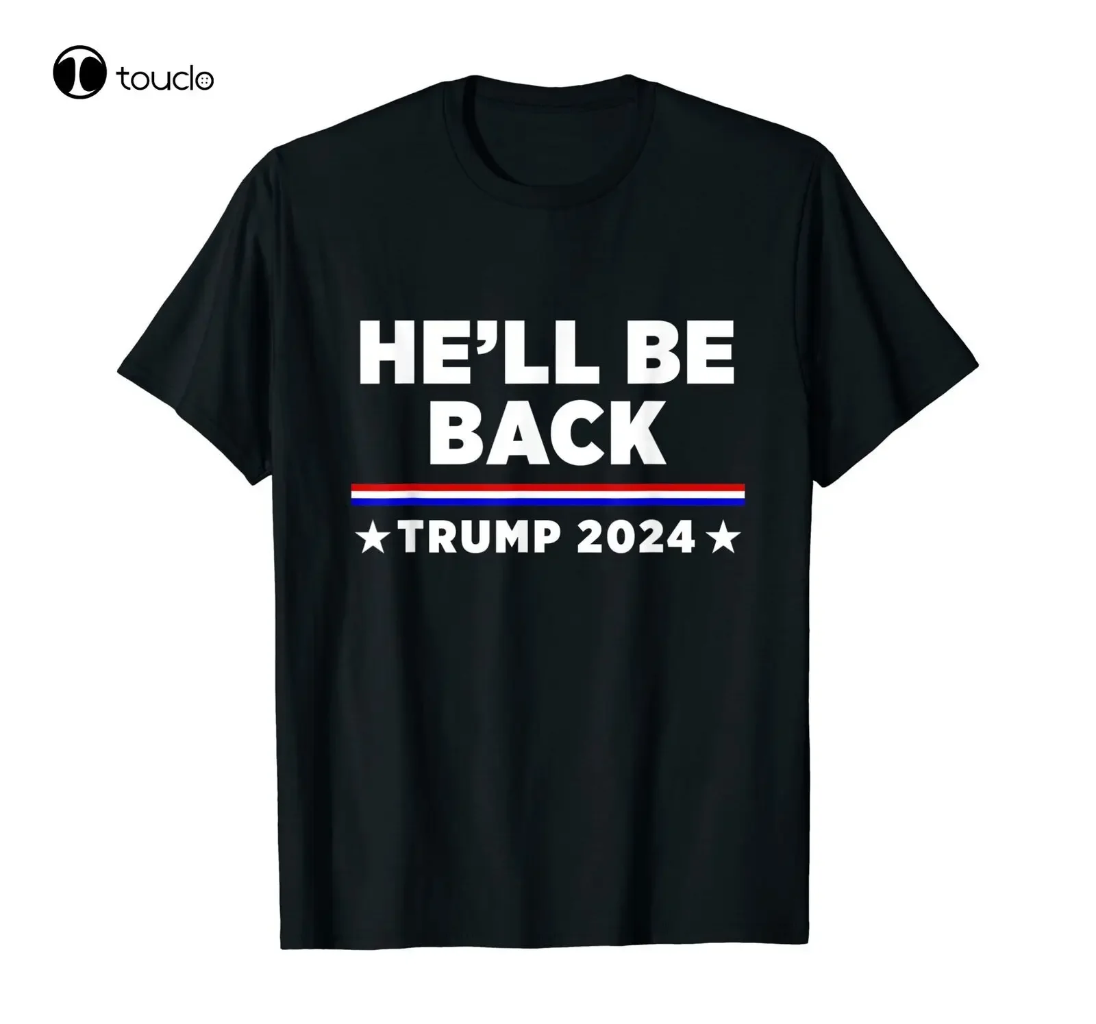 He’Ll Be Back Trump 2024 Gift T-Shirt Black S-5XL mens t shirts graphic