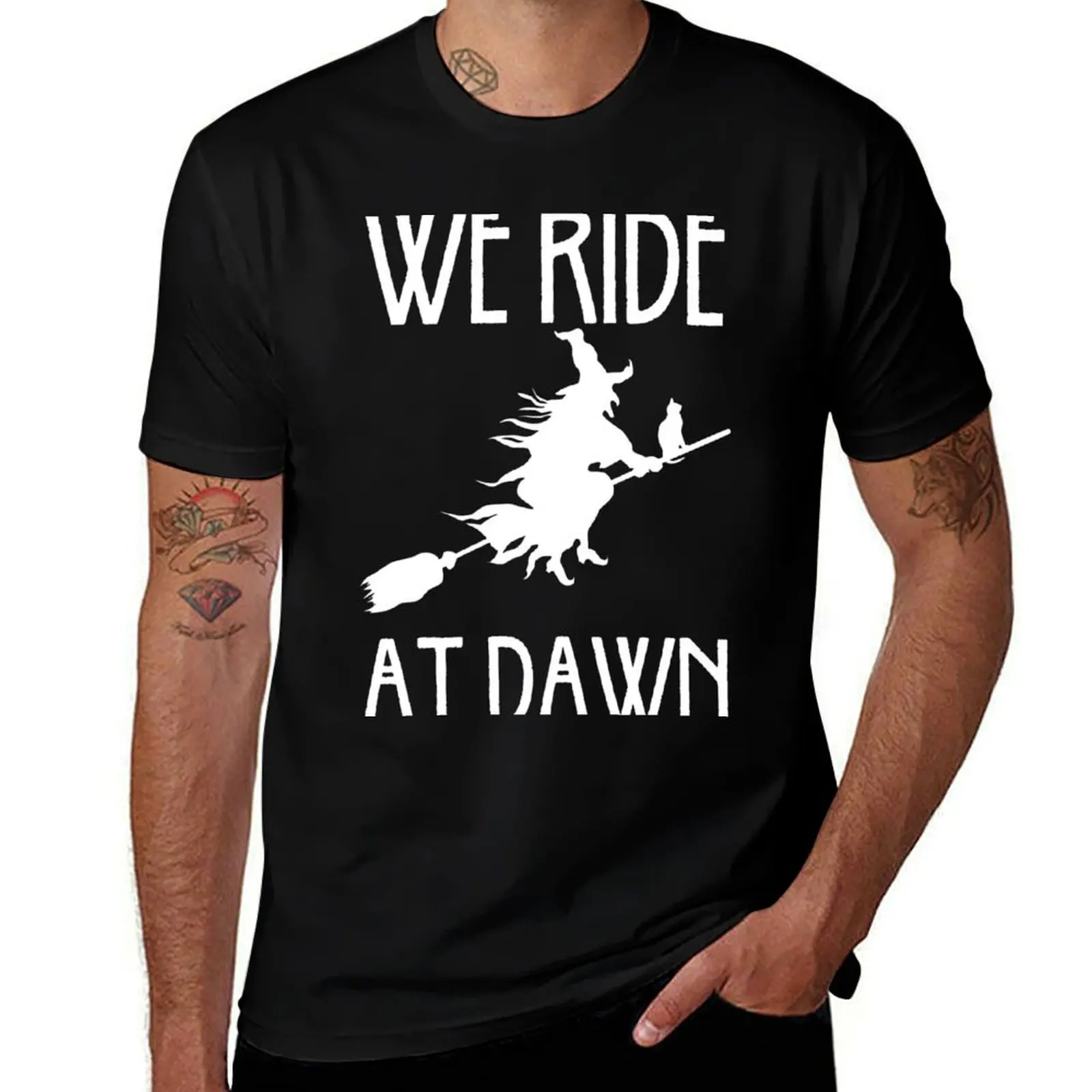 

We ride at dawn white design T-Shirt t shirts with prints funny t shirts man cotton t shirts man 100% T-shirt