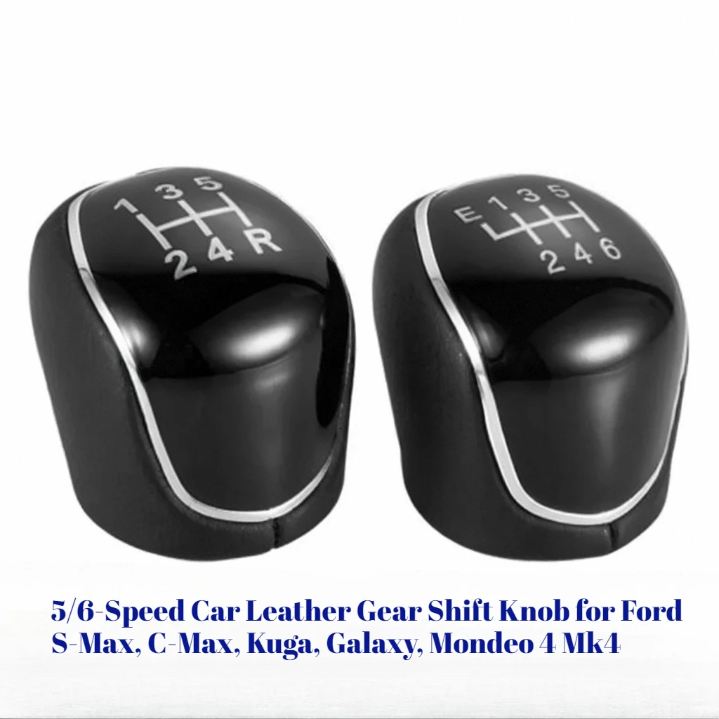 

5/6-скоростная автомобильная кожаная ручка переключения передач для Ford S-Max, C-Max, Kuga, Galaxy, Mondeo 4 Mk4, Transit Tourneo Connect Focus