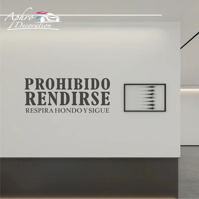 Vinilos Adhesivos Decorativos para Pared con Frases en Español, PROHIBIDO RENDIRS, Calcomanías de Vinilo para Empresas, Murales # 150