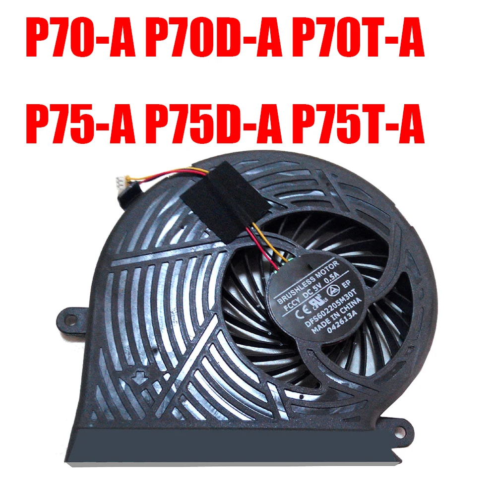 

Laptop CPU Fan For Toshiba For Satellite P70-A P70D-A P70T-A P75-A P75D-A P75T-A DFS602205M30T FCCY DC5V New