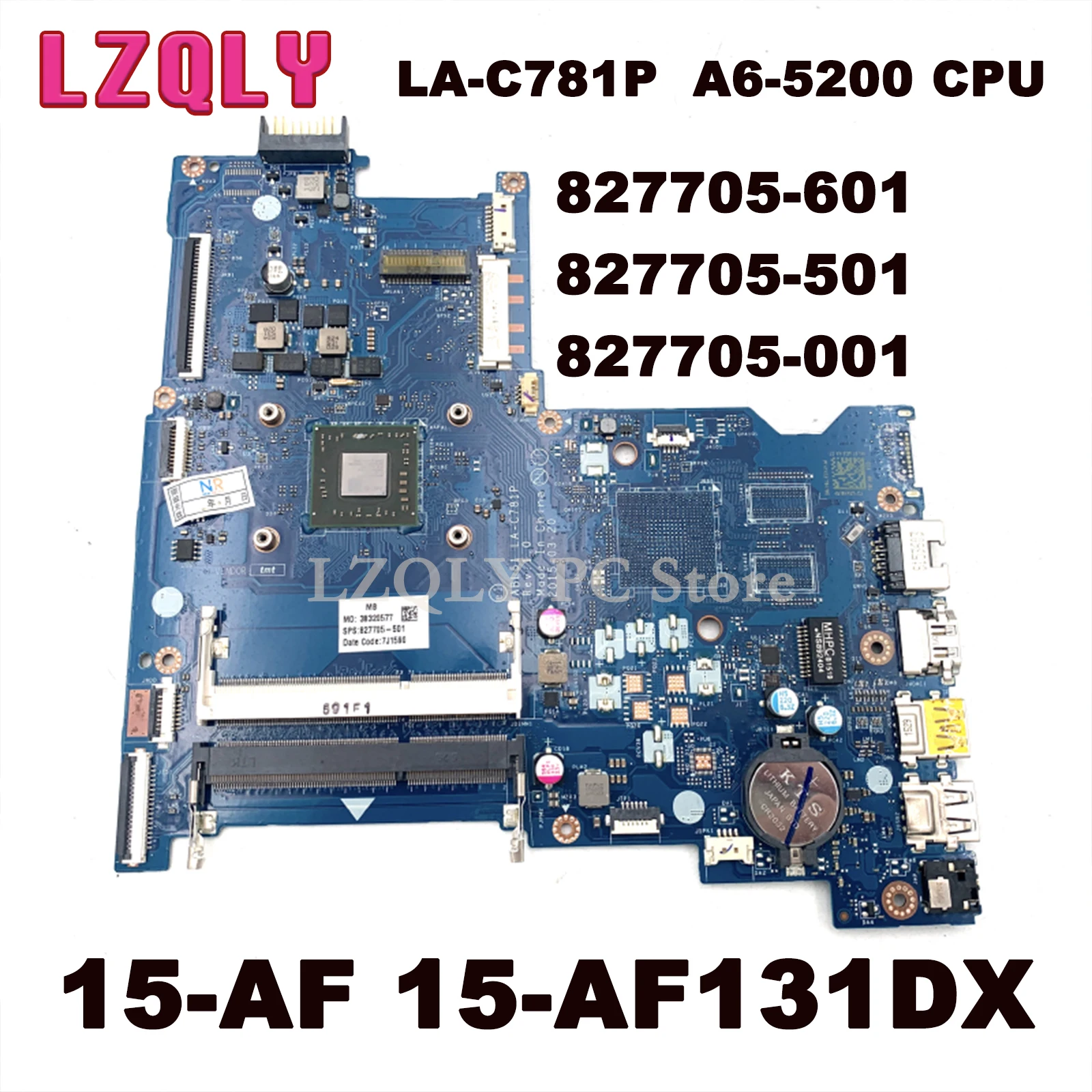 

LZQLY For HP 15-AF 15-AF131DX 827705-601 827705-501 827705-001 LA-C781P Main Board Series A6-5200 CPU Laptop Motherboard