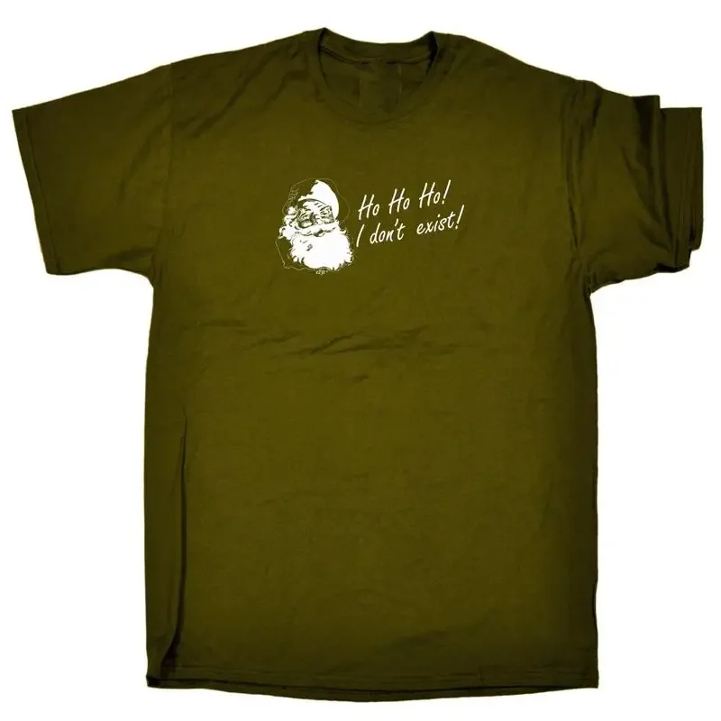 Ho Dont Exist Christmas Santa Mens Funny Novelty T Shirt