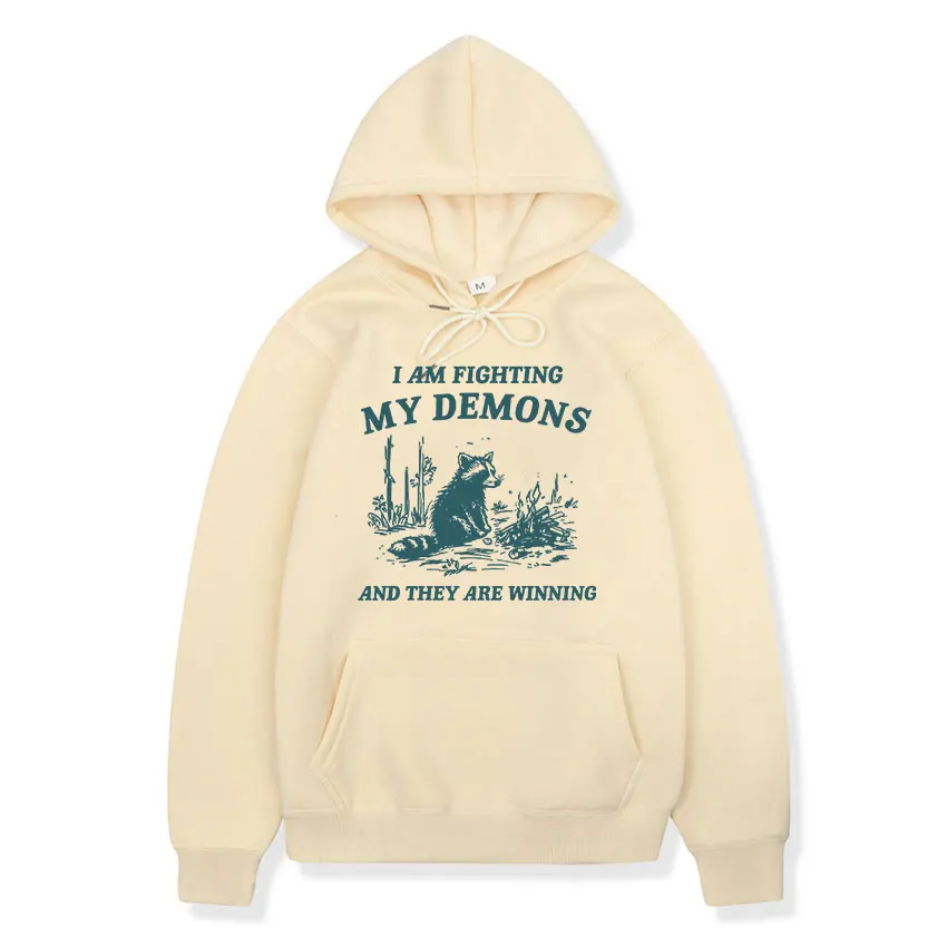 I Am Fighting My Demons Funny Raccoon Hoodie Men Women Fashion Casual Pullover Sweatshirt Retro Fleece Harajuku Oversized Hooded