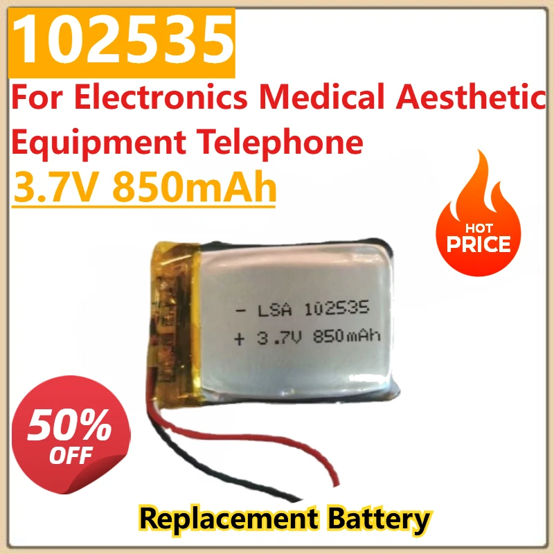 

For Electronics Medical Aesthetic Equipment Telephone MP3 102535 Battery 3.7V 850mAh Rechargeable Polymer Lithium Batteries
