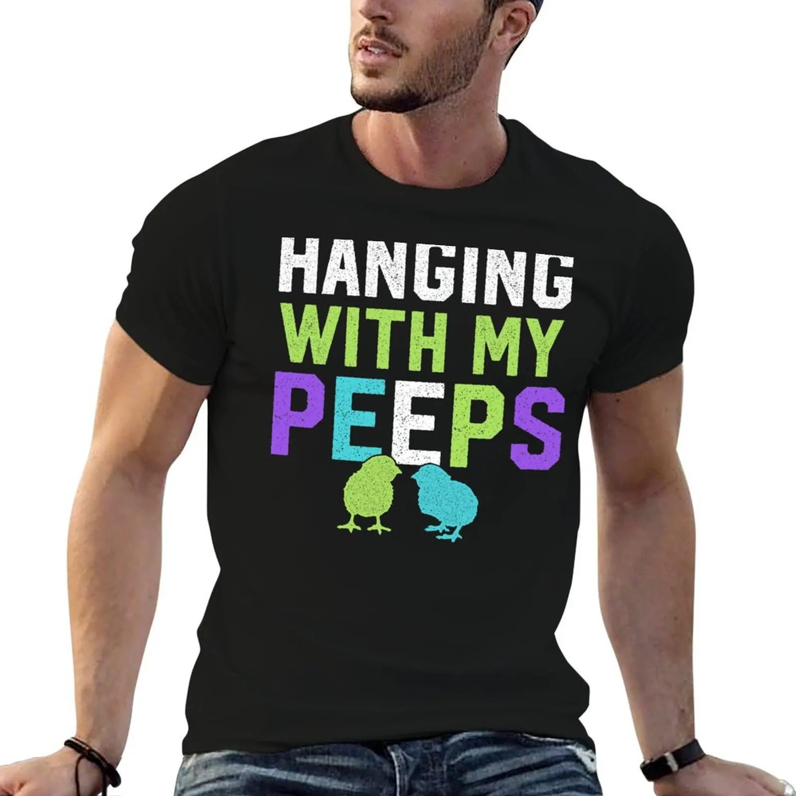

Hanging With My Peeps - Easter T-Shirt t shirts for man pack white man t shirts cotton T-Shirt