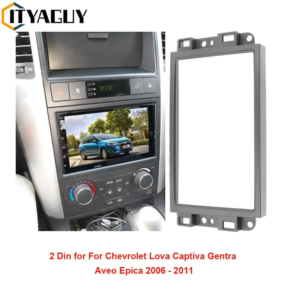 2 Din Car Radio Audio Stereo Panel Fascia For Chevrolet Lova Captiva Gentra Aveo Epica 2006 - 2011 Frame Dash Installation Bezel