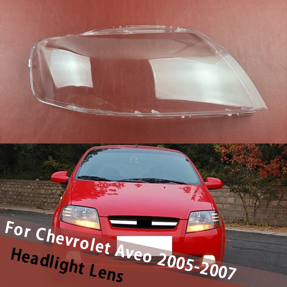 

For Chevrolet Aveo 2005 2006 2007 Front Headlight Cover Transparent Headlamp Lamp Shell Replace Original Lampshade Plexiglass