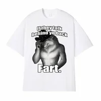 If They Talk Behind Yo Back Fart Wolf Literally Me Funny Meme Emo T-shirt Men's Clothing Harajuku Retro Oversized Cotton T Shirt 2