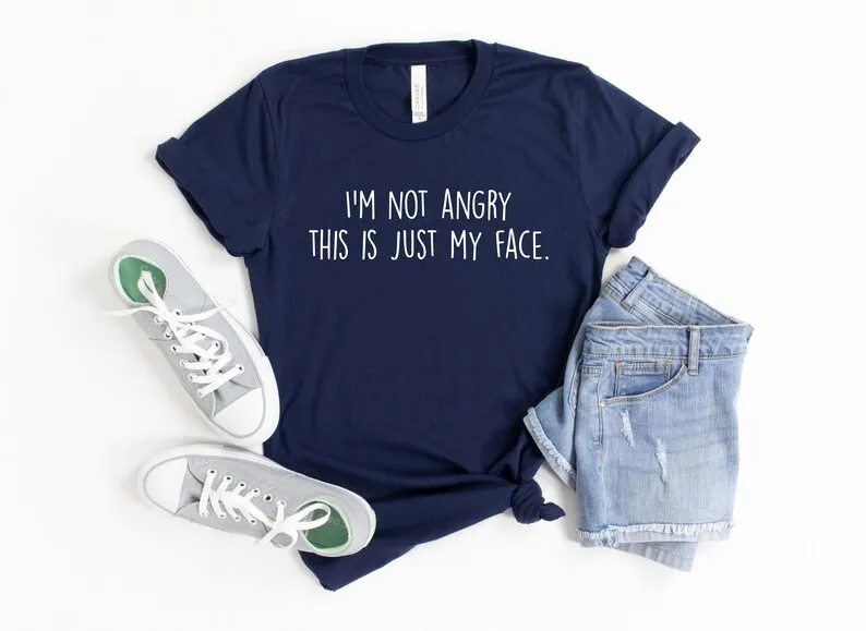 Skuggnas I'm Not Angry This Is Just My Face Funny Graphic T-shirt Cute t shirt Unisex Fashion Cotton tshirts Sarcasm shirt