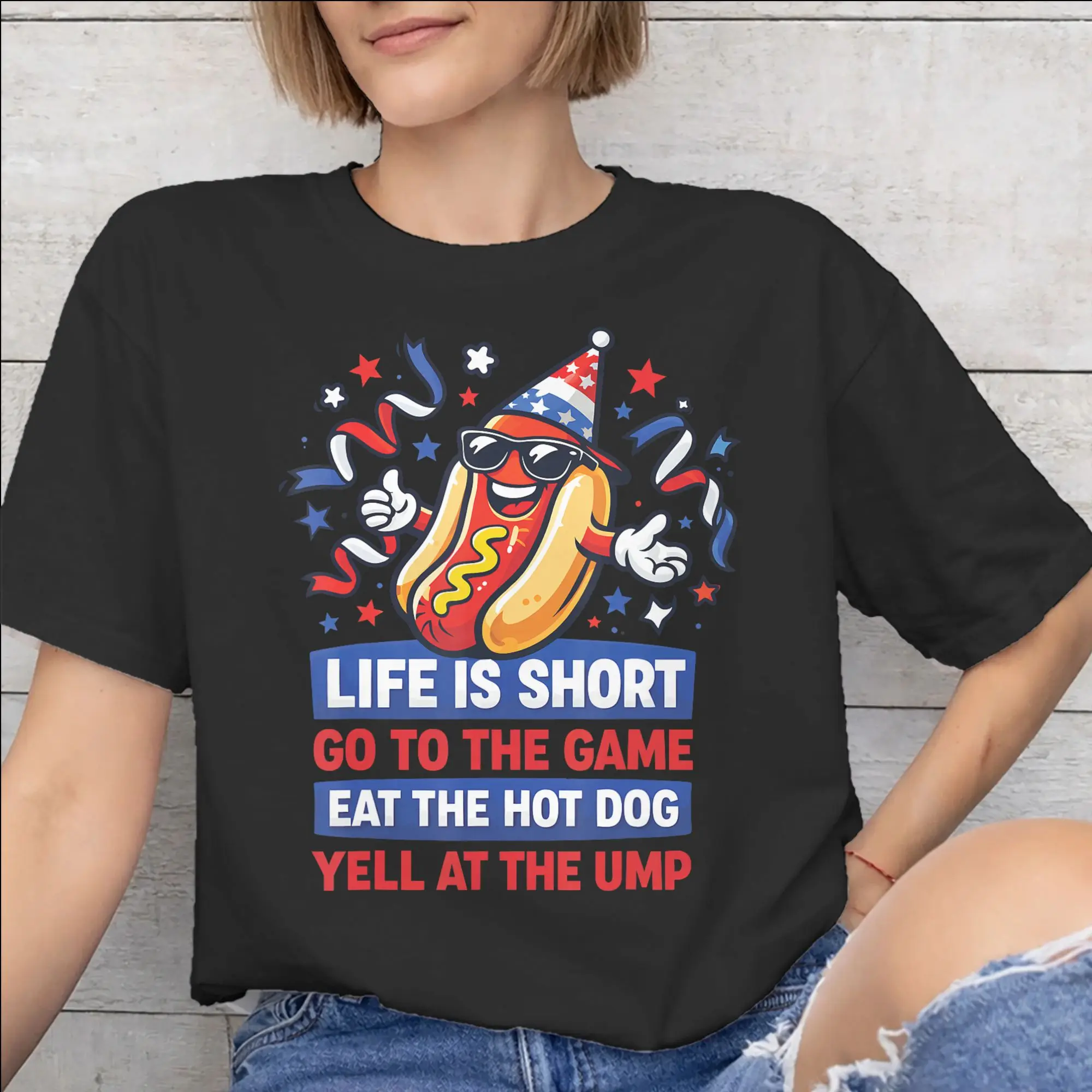 Life is Short Go to The Game Eat The Hot Dog Yell At The Ump Unisex T Shirt 100% Cotton Tee Graphic Printing  T-shirt Clothes