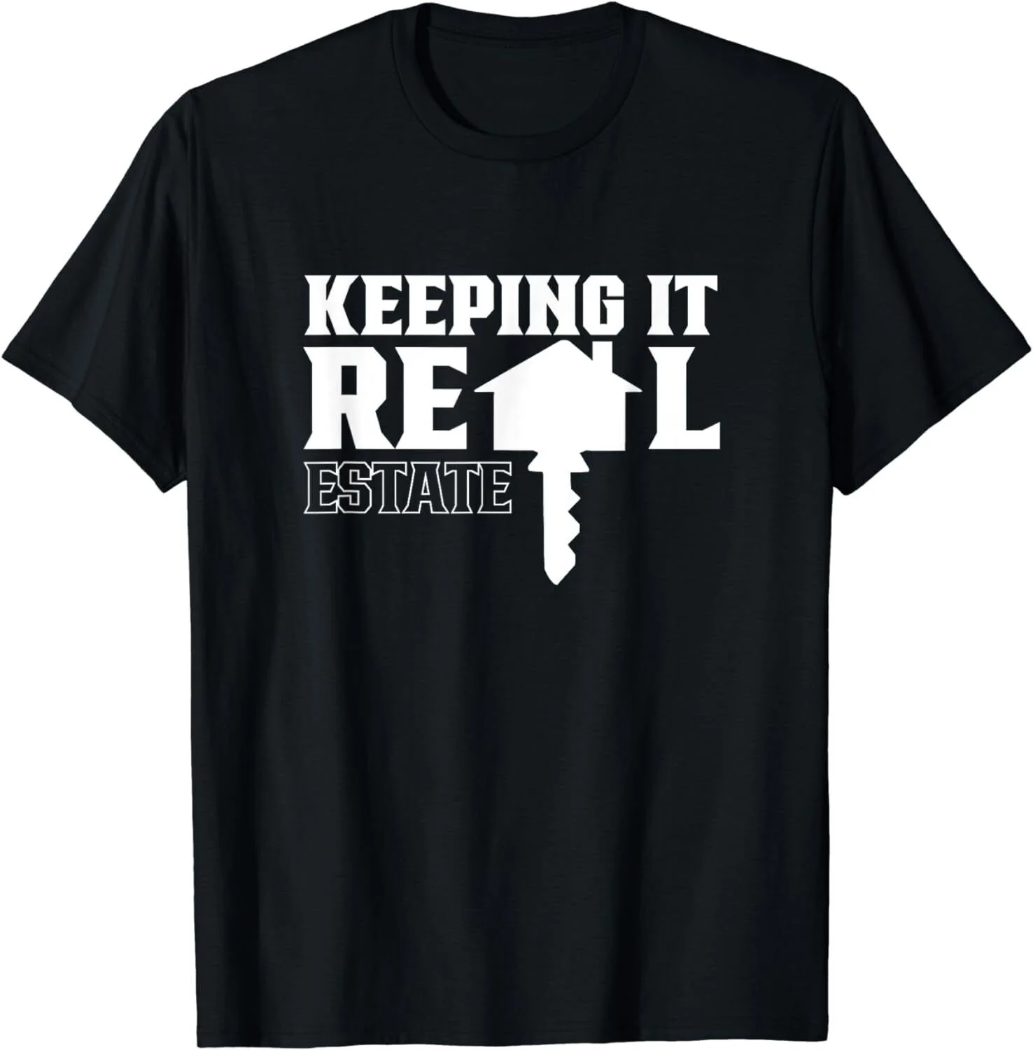 Keeping It Real Estate Broker Agent Seller Realtor T-Shirt