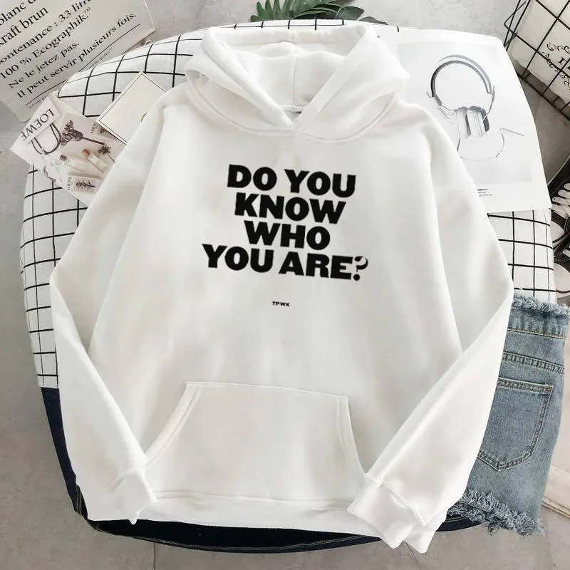 DO YOU KNOW WHO YOU ARE Printed Hoodie Vintage Women Coat Sweatshirts Loose Streetwear Pullovers Harajuku FINE LINE Hoodies